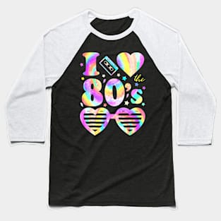 I Love the I Heart The 80s Tie Dye Colorful Baseball T-Shirt